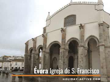 The Igreja de S Francisco in Evora